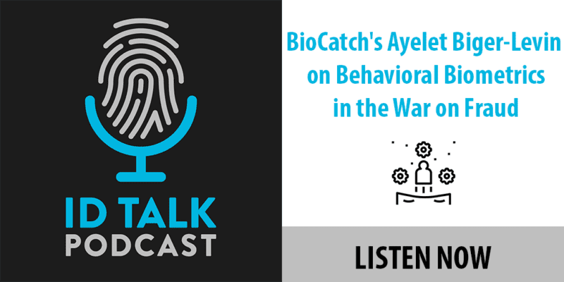 ID Talk Podcast: BioCatch's Behavioral Biometrics in the War on Fraud