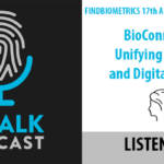 ID Talk Podcast: BioConnect’s Year in Review, Unifying Physical and Digital Identity