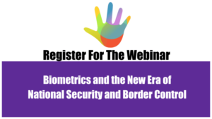 Industry Experts To Discuss Biometric Border Control in Webinar