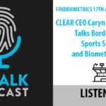 ID Talk Podcast: The Decade in Biometric Border Control With CLEAR CEO Caryn Seidman-Becker
