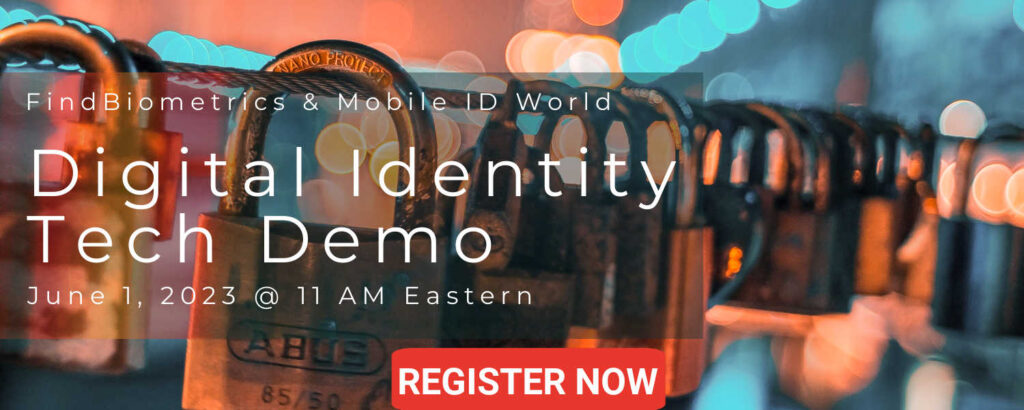 Register for the FindBiometrics & Mobile ID World Digital Identity Tech Demo