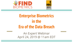 WEBINAR: Enterprise Biometrics in the Era of the Data Breach