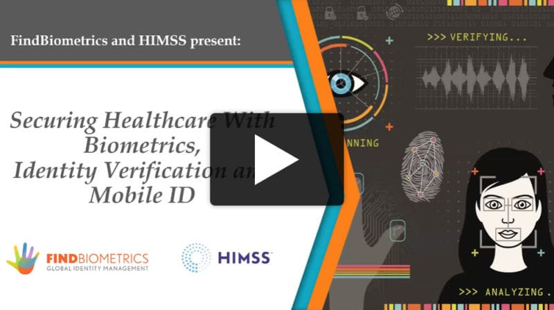 ON DEMAND: Securing Healthcare With Biometrics, Identity Verification and Mobile ID