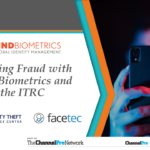 Webinar: Fighting Fraud with Face Biometrics and the ITRC