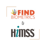 FindBiometrics and HIMSS Announce Groundbreaking Exclusive Biometrics Media Partnership