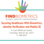 Webinar Announcement: It’s Time to Get Serious About Healthcare Biometrics