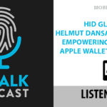 ID Talk Podcast: HID’s Helmut Dansachmüller on Apple Wallet and Digital ID