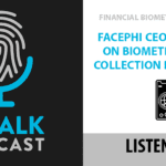 ID Talk Podcast: FacePhi CEO Javier Mira on Biometric Pension Collection in Argentina