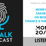 Financial Biometrics Month: Money20/20’s Sanjib Kalita on Biometrics, Finance and the New Normal