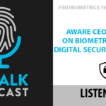 Year in Review: Aware CEO Bob Eckel on Biometrics and the Digital Security Arms Race