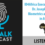 ID Talk Podcast: ID4Africa Executive Chairman Dr. Joseph Atick on Biometrics and Mobile ID in Africa
