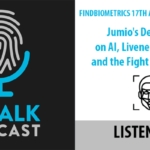 ID Talk Podcast: Jumio’s Dean Nicolls on AI, Biometrics and Fighting Fraud