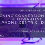 On-Demand: Improving Conversion Rates and Thwarting Fraud with Phone-Centric Identity
