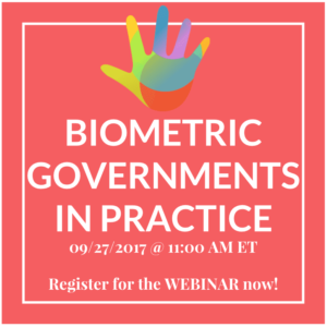 WEBINAR ANNOUNCEMENT: Biometric Governments in Practice