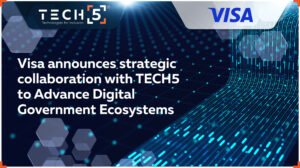 TECH5, Visa Team Up on Digital Infrastructure