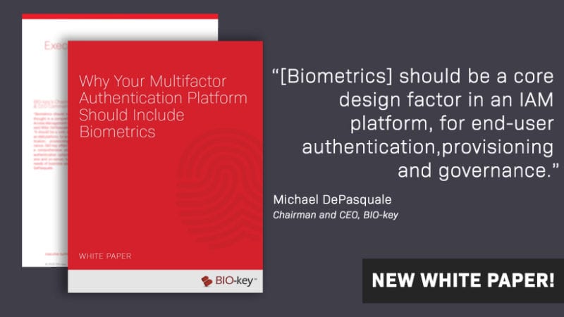 New BIO-key White Paper Makes Case for Biometric Authentication in MFA Platforms