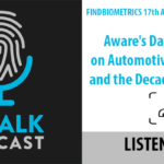 ID Talk Podcast: Aware’s Year in Review and the Road to Automotive Biometrics